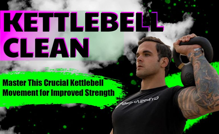 Kettlebell Clean: A Step-by-Step Guide to Mastering Form and Technique