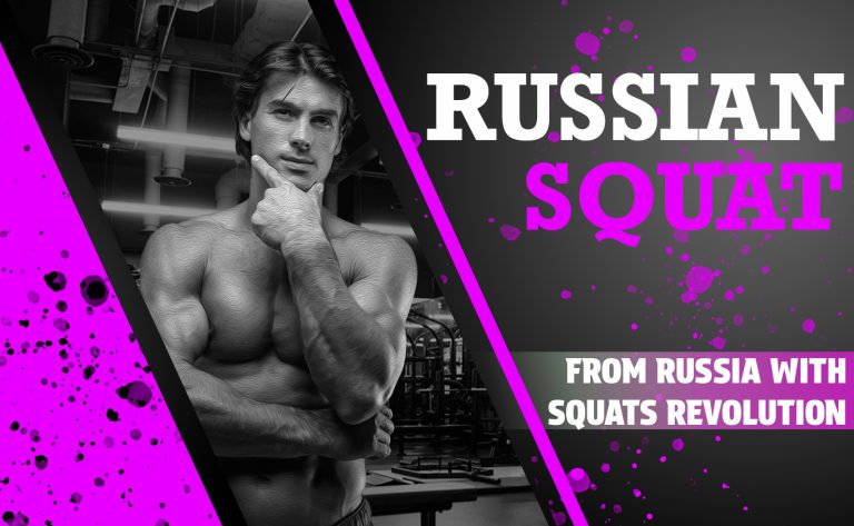 Russian Squat: From Russia with Squats Revolution